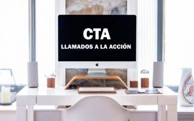 ¿Qué son los call to action y cómo utilizarlos?